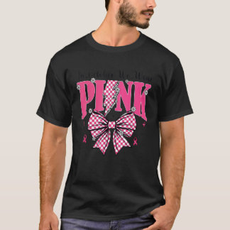 Camiseta Em outubro, Vestimos a consciência cor-de-rosa sob