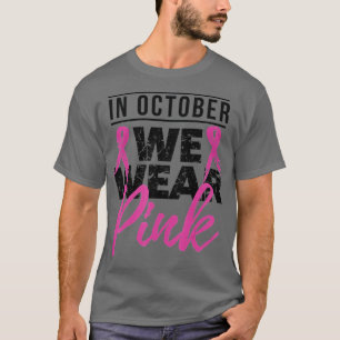 Camiseta Em outubro, Vestimos a consciência cor-de-rosa sob