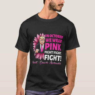 Camiseta Em outubro, Vestimos A Luta Rosa Contra O Cancer D