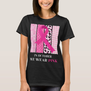 Camiseta Em outubro, Vestimos a Sensibilização Rosa Para O