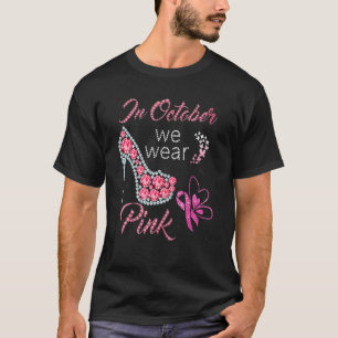 Camiseta Em outubro, Vestimos Calçados cor-de-rosa de alto
