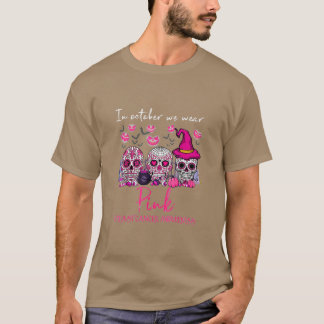 Camiseta Em outubro, Vestimos Cancer De Mama De Açúcar Rosa