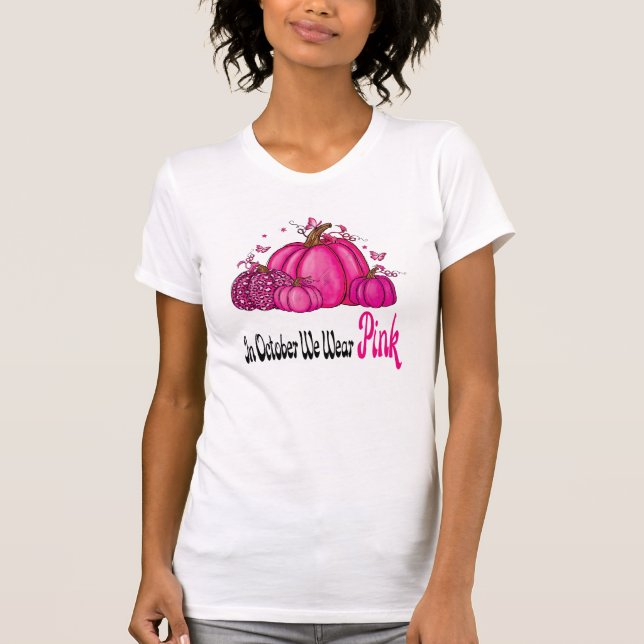 Camiseta Em outubro, Vestimos Consciência Rosa E Cancer. (Frente)