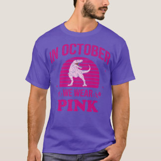 Camiseta Em outubro, Vestimos Dinossauros Rosa Que Podem Fa
