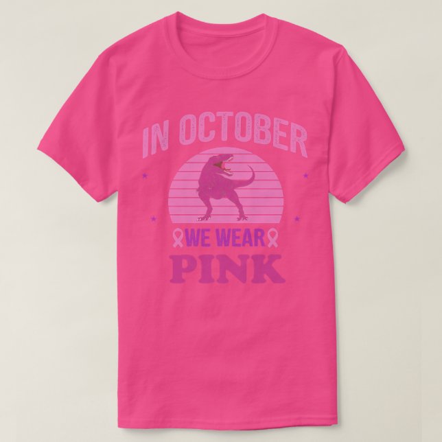 Camiseta Em outubro, Vestimos Dinossauros Rosa Que Podem Fa (Frente do Design)