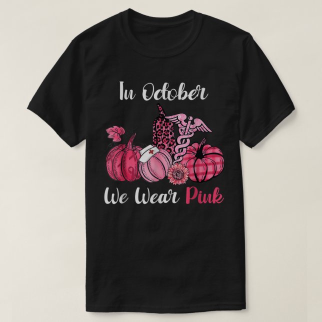 Camiseta Em outubro, Vestimos Enfermeira Rosa-Pumpkin Mama- (Frente do Design)