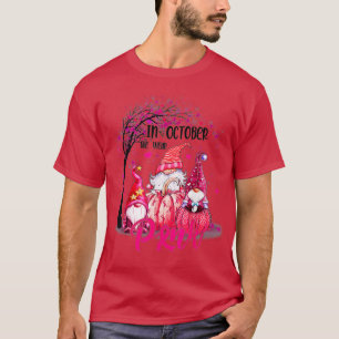 Camiseta Em outubro, Vestimos Gnomos Rosa Conhecidos Pelo C