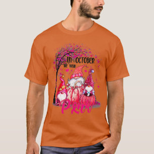 Camiseta Em outubro, Vestimos Gnomos Rosa Conhecidos Pelo C