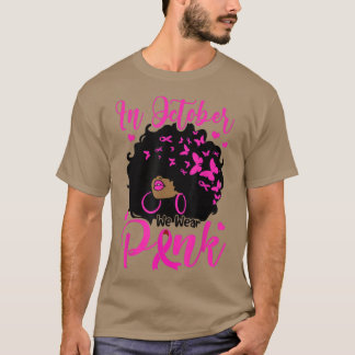 Camiseta Em outubro, Vestimos Mulheres Negras Cor-de-Rosa A