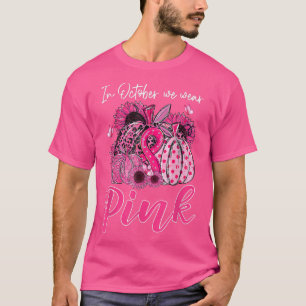 Camiseta Em outubro, Vestimos O Cancer De Mama Rosa-Pumpkin