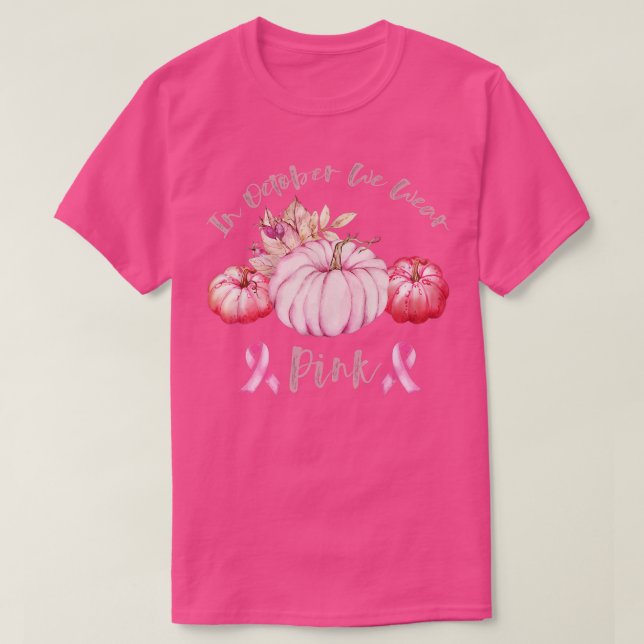 Camiseta Em outubro, Vestimos O Cancer De Mama Rosa-Pumpkin (Frente do Design)
