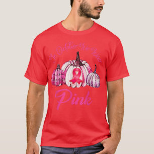 Camiseta Em outubro, Vestimos O Cancer De Mama Rosa-Pumpkin
