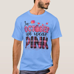 Camiseta Em outubro, Vestimos O Cancer De Mama Rosa-Pumpkin