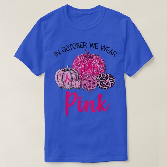 Camiseta Em outubro, Vestimos O Cancer De Mama Rosa-Pumpkin (Frente do Design)