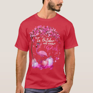 Camiseta Em outubro, Vestimos o Cancer rosa Flamingo Awa