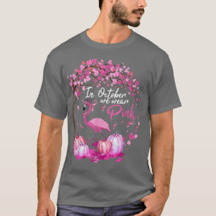Camiseta Em outubro, Vestimos o Cancer rosa Flamingo Awa