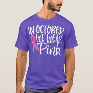 Camiseta Em outubro, Vestimos o conhecimento do Cancer de f