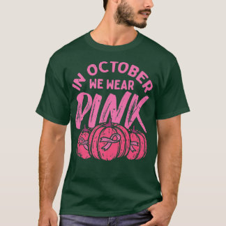 Camiseta Em outubro, Vestimos o Hall do Cancer de Mama Rosa