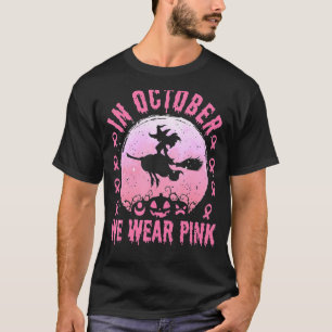Camiseta Em outubro Vestimos Rosa, Bruxa, Fita Rosa, Fita e