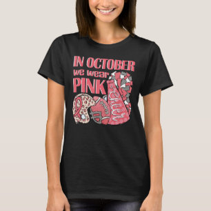 Camiseta Em Outubro, Vestimos Rosa E Assistimos A Futebol E