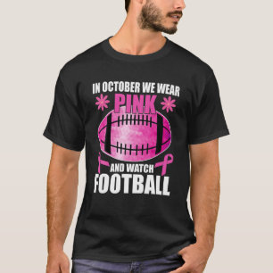 Camiseta Em Outubro, Vestimos Rosa E Assistimos A Uma Besta