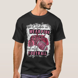 Camiseta Em Outubro, Vestimos Rosa E Assistimos A Uma Besta