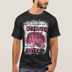 Camiseta Em Outubro, Vestimos Rosa E Assistimos A Uma Besta