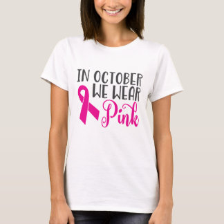 Camiseta Em outubro Vestimos Rosa| Sensibilização do Cancer