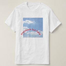 Camiseta em qualquer lugar mas aqui