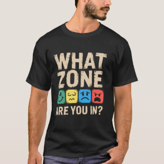 Camiseta Em que Zona Você Está, Presentes de Autismo Profes