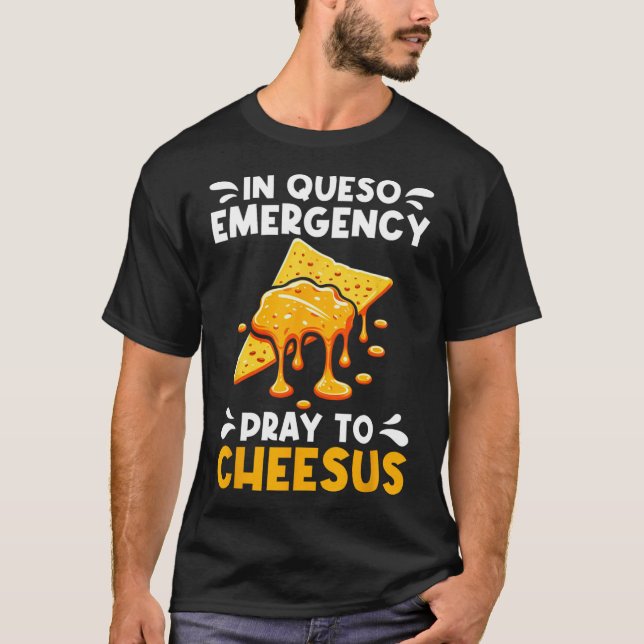 Camiseta Em Queso Emergency Reay Para Cheesus Cinco De Mayo (Frente)