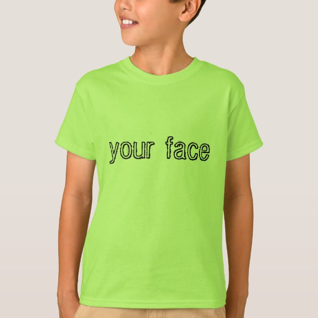 Camiseta em sua cara (Frente)