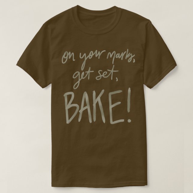 Camiseta Em suas marcas, defina o Assar GBBO (Frente do Design)