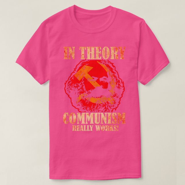 Camiseta Em teoria, o comunismo funciona Karl Marx (Frente do Design)