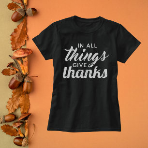 Camiseta Em Todas As Coisas Dão Obrigados
