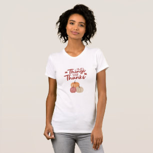 Camiseta Em todas as coisas dão Obrigados com abóboras