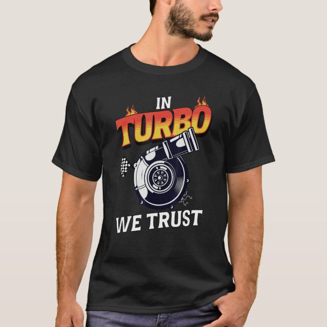 Camiseta Em Turbo, Confiamos No Entusiasta De Carros, O Amo (Frente)