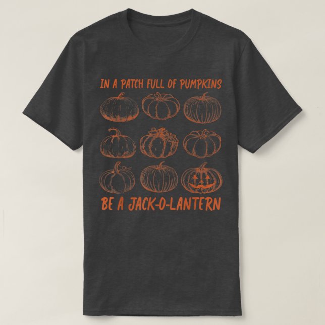 Camiseta Em Um Cheio De Pumpkins Seja Jack O' Lantern Hal (Frente do Design)