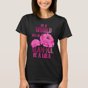 Camiseta Em um Cheio mundial, as mães de gema são uma lola