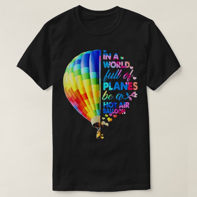 Camiseta Em Um Cheio Mundial De Aviões Seja Um Balão De Ar  (Frente do Design)