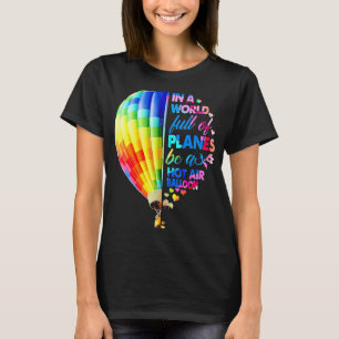 Camiseta Em Um Cheio Mundial De Aviões Seja Um Balão De Ar
