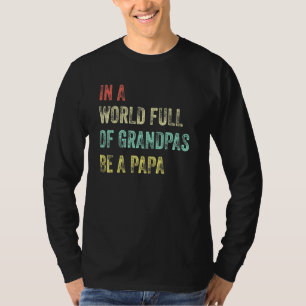 Camiseta Em Um Cheio Mundial De Avós Seja Um Dia de os pais