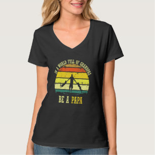 Camiseta Em Um Cheio Mundial De Avós Seja Um Papa Vintage F