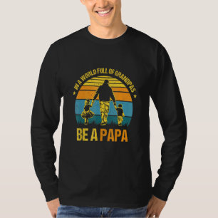 Camiseta Em Um Cheio Mundial De Avós Seja Um Papa Vintage F