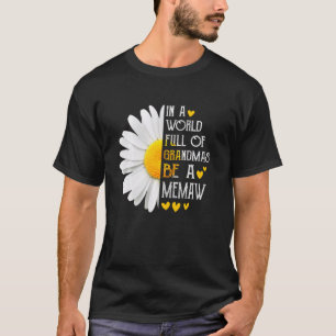 Camiseta Em Um Cheio Mundial De Avós, Seja Uma Margarida D