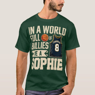 Camiseta Em um Cheio Mundial de Bullies seja Sophie (1)-Pho