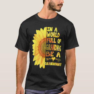 Camiseta Em Um Cheio Mundial De Granmas Seja Uma Avó Sunshi
