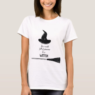 Camiseta Em Um Cheio Mundial De Princesas Seja Uma Bruxa