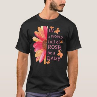 Camiseta Em Um Cheio Mundial De Rosas, Ser Uma Flor Cinzent
