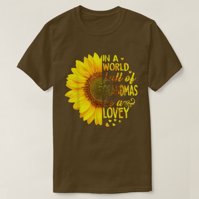 Camiseta Em um cheio mundial de vovós, seja Lovey Sunflower (Frente do Design)